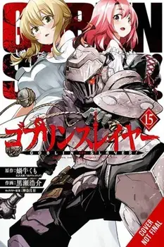 Goblin Slayer, Vol. 15 (manga), Paperback/Noboru Kannatuki