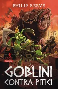 Goblini contra pitici/Philip Reeve