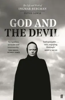 God and the Devil. The Life and Work of Ingmar Bergman, Main, Paperback/Peter Cowie