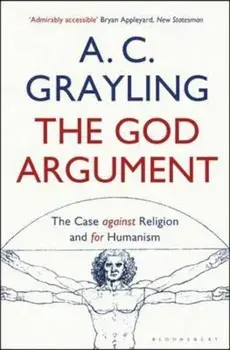 God Argument, Paperback/A C Grayling