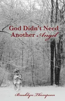 God Didn't Need Another Angel, Paperback/Brooklyn Thompson