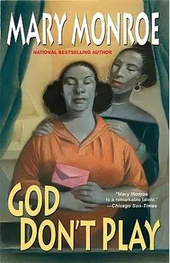 God Don't Play - Mary Monroe