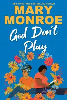 God Don't Play, Paperback/Mary Monroe