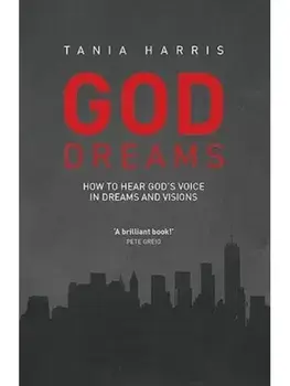 God Dreams. How to hear God's voice in dreams and visions, Paperback/***