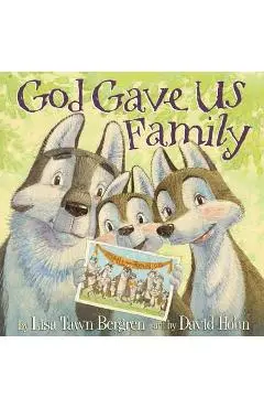 God Gave Us Family - Lisa Tawn Bergren