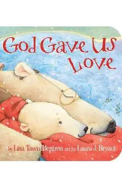 God Gave Us Love - Lisa Tawn Bergren