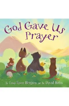 God Gave Us Prayer - Lisa Tawn Bergren