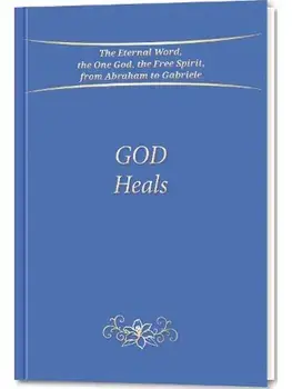 God Heals, Paperback/Gabriele Publishing