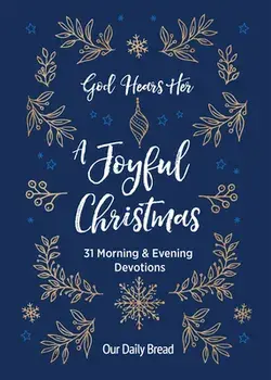 God Hears Her, a Joyful Christmas: 31 Morning and Evening Devotions, Paperback/***