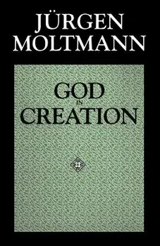 God in Creation, Paperback/Jürgen Moltmann