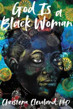 God Is a Black Woman, Paperback/Christena Cleveland