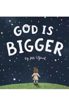 God is Bigger - Jess Elford
