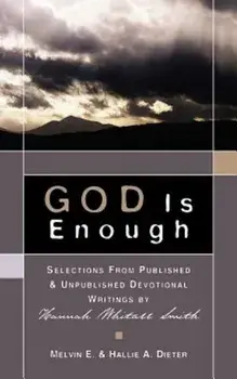 God Is Enough, Paperback/Melvin E. Dieter