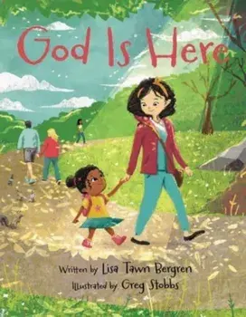 God Is Here, Hardback/Lisa Tawn Bergren