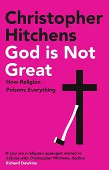 God Is Not Great, Paperback/Christopher Hitchens