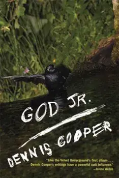 God Jr., Paperback/Dennis Cooper