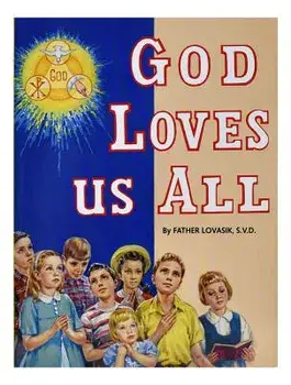 God Loves Us All, Paperback/Lawrence G. Lovasik