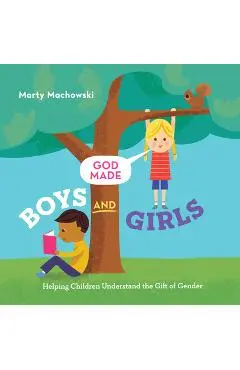 God Made Boys & Girls - Marty Machowski