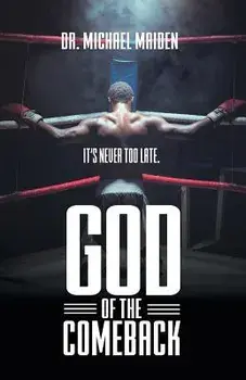 God of the Comeback: It's Never Too Late, Paperback/Dr Michael Maiden