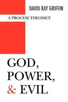 God, Power, and Evil: A Process Theodicy, Paperback/David Ray Griffin