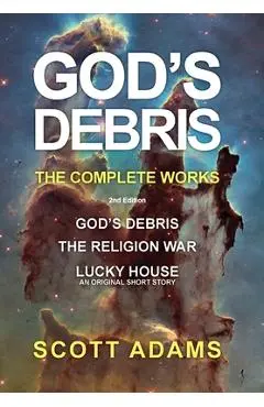 God's Debris: The Complete Works - Scott Adams