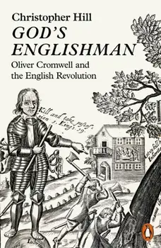 God's Englishman. Oliver Cromwell and the English Revolution, Paperback/Christopher Hill