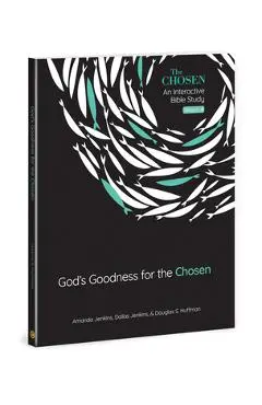 God's Goodness for the Chosen: An Interactive Bible Study Season 4 Volume 4 - Amanda Jenkins