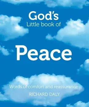 God's Little Book of Peace. Words of Comfort and Reassurance, Paperback/Richard Daly