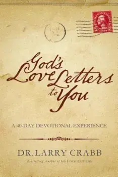God's Love Letters to You: A 40-Day Devotional Experience, Paperback/Larry Crabb