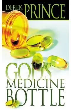 God's Medicine Bottle - Derek Prince