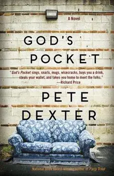 God's Pocket, Paperback/Pete Dexter