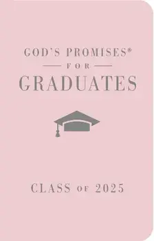 God's Promises for Graduates: Class of 2025 - Pink NKJV. New King James Version – The Perfect Christian Graduation Gifts to Celebrate Your Grad, Hardback/Jack Countryman