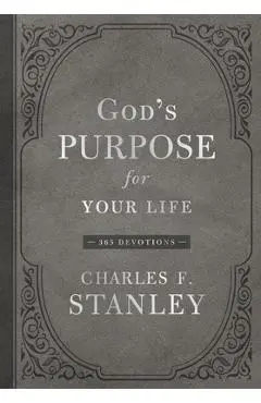 God's Purpose for Your Life: 365 Devotions - Charles F. Stanley