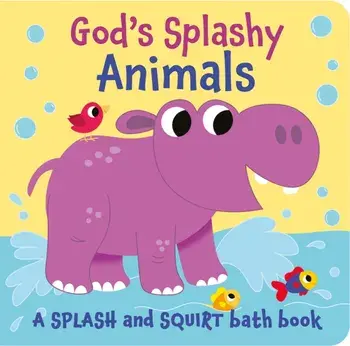 God's Splashy Animals. a splash and squirt bath book, Bath book/Suzy Senior