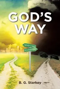 God's Way, Paperback/B. G. Starkey