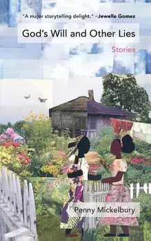 God's Will and Other Lies: Stories, Paperback/Penny Mickelbury
