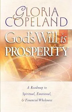 God's Will Is Prosperity - Gloria Copeland