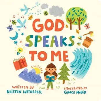 God Speaks to Me, Board book/Kristen Wetherell