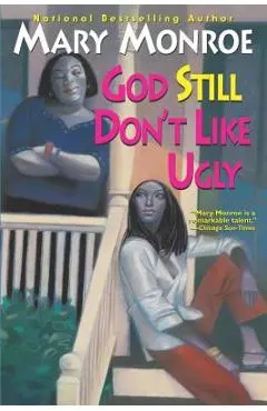 God Still Don't Like Ugly - Mary Monroe