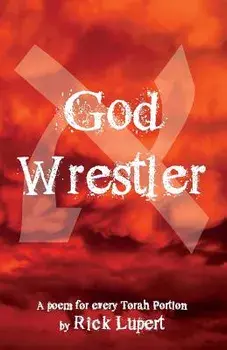 God Wrestler: A poem for every Torah Portion, Paperback/Rick Lupert