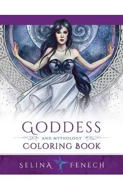 Goddess and Mythology Coloring Book - Selina Fenech