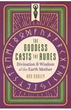 Goddess Casts the Runes - Anu Dudley