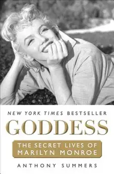 Goddess: The Secret Lives of Marilyn Monroe, Paperback/Anthony Summers