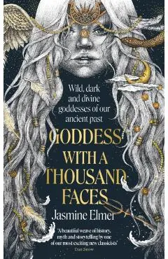 Goddess with a Thousand Faces - Jasmine Elmer