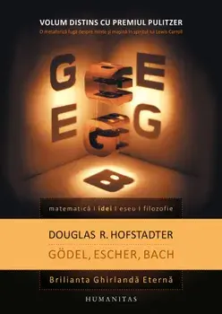 Godel, Escher, Bach. Brilianta Ghirlanda Eterna/Douglas R. Hofstadter
