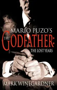 Godfather: The Lost Years, Paperback/Mark Winegardner