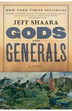 Gods and Generals: A Novel of the Civil War - Jeff Shaara