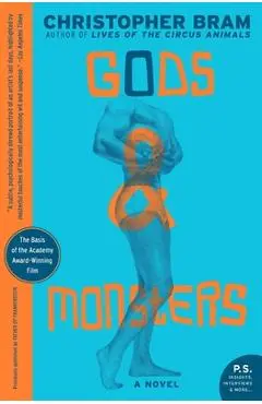 Gods and Monsters - Christopher Bram