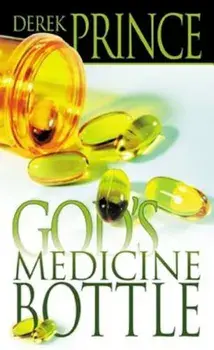 Gods Medicine Bottle, Paperback/Derek Prince