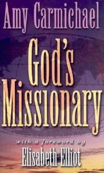 Gods Missionary:, Paperback/Amy Carmichael